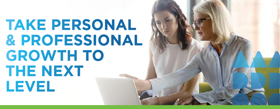 TAKE PERSONAL & PROFESSIONAL GROWTH TO THE NEXT LEVEL